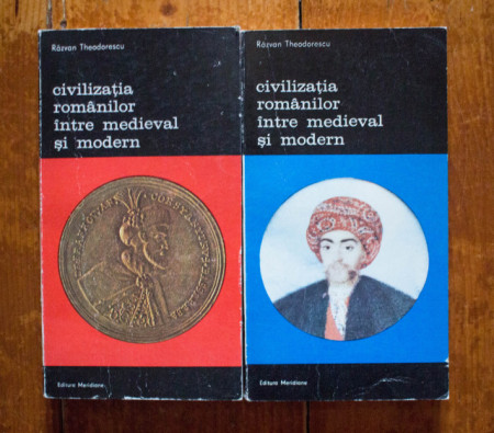 Razvan Theodorescu - Civilizatia romanilor intre medieval si modern. Orizontul imaginii (1550-1800) (2 vol.)