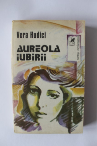 Vera Hudici - Aureola iubirii