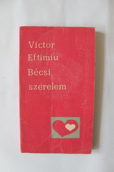 Victor Eftimiu - Becsi szerelem