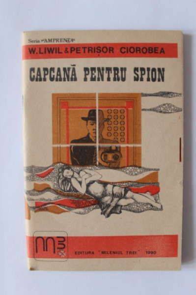 W. Liwil, Petrisor Ciorobea - Capcana pentru spion