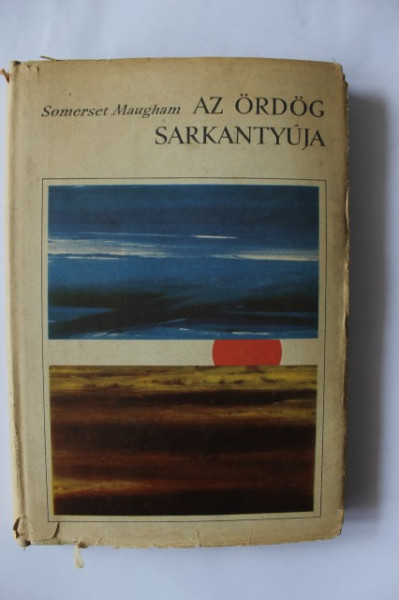 W. Somerset Maugham - Az ordog sarkantyuja (editie hardcover)