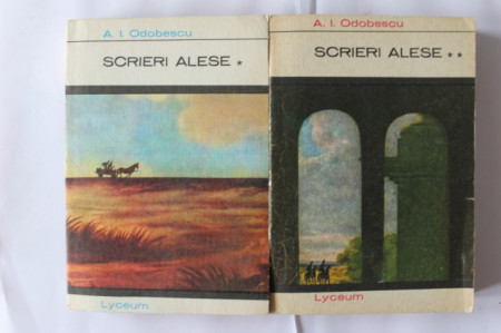A. I. Odobescu - Scrieri alese (2 vol.)