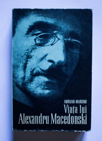 Adrian Marino - Viata lui Alexandru Macedonski
