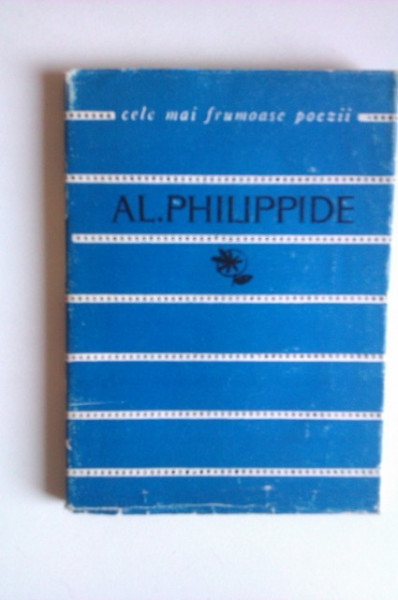Al. Philippide - Poezii. Cele mai frumoase poezii