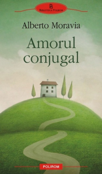 Alberto Moravia - Amorul conjugal