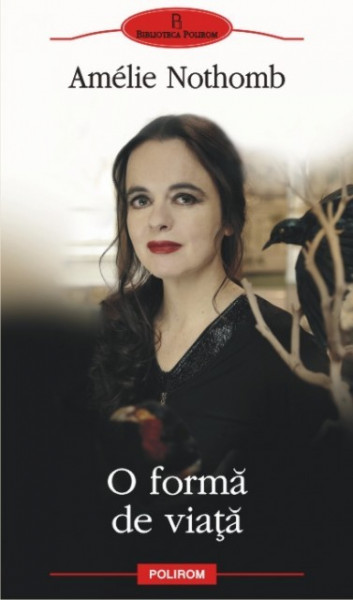 Amelie Nothomb - O forma de viata