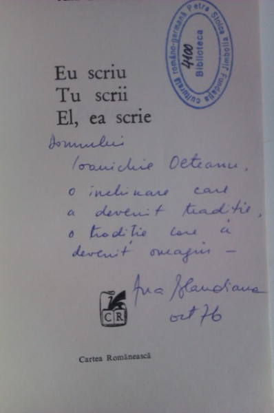 Ana Blandiana - Eu scriu tu scrii el,ea scrie (cu autograf)