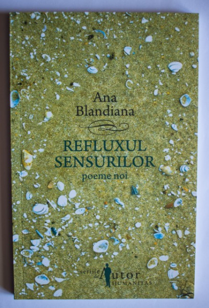 Ana Blandiana - Refluxul sensurilor (poeme noi)