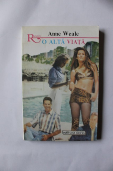 Anne Weale - O alta viata