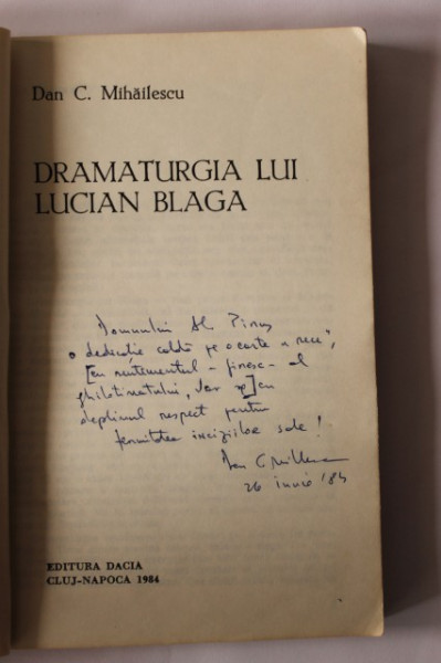 Dan C. Mihailescu - Dramaturgia lui Lucian Blaga (cu autograf)