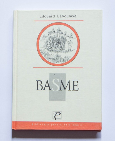 Edouard Laboulaye - Basme (editie hardcover)