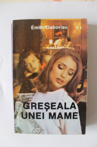 Emile Gaboriau - Greseala unei mame