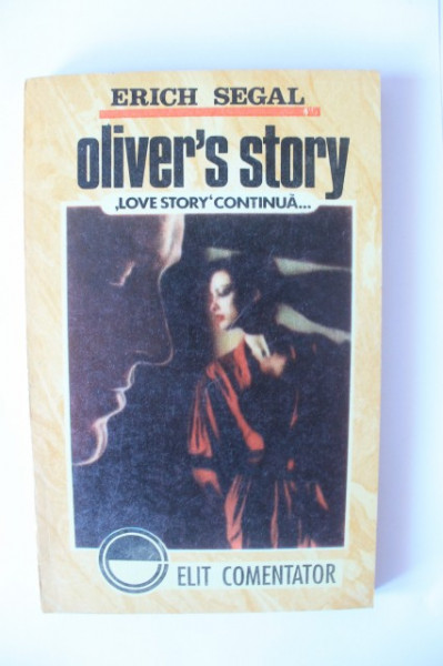 Erich Segal - Oliver`s story