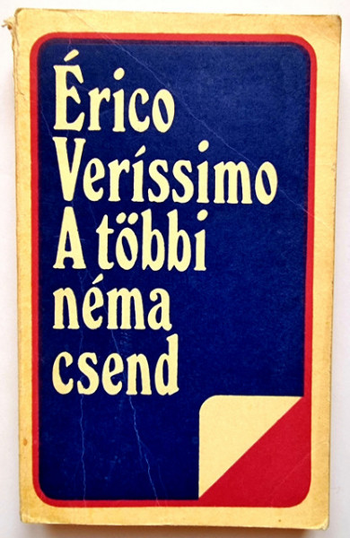 Erico Verrisimo - A tobbi nema csend