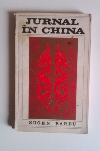 Eugen Barbu - Jurnal in China
