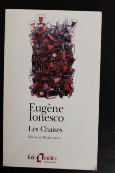 Eugene Ionesco - Les Chaises (editie in limba franceza)