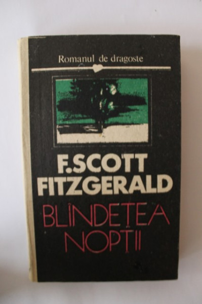 F. Scott Fitzgerald - Blandetea noptii (editie hardcover)