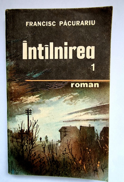 Francisc Pacurariu - Intalnirea 1