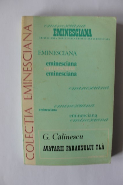 G. Calinescu - Avatarii faraonului Tla