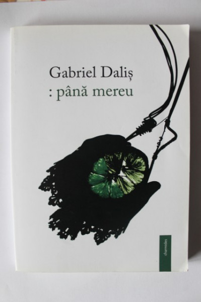 Gabriel Dalis - : pana mereu