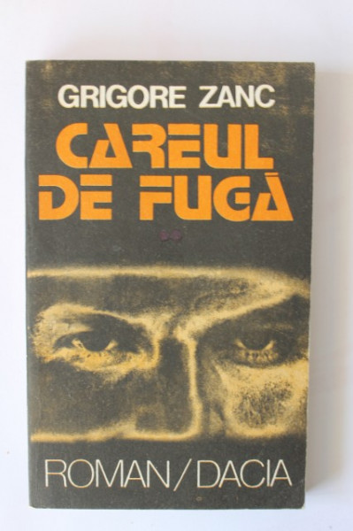 Grigore Zanc - Careul de fuga
