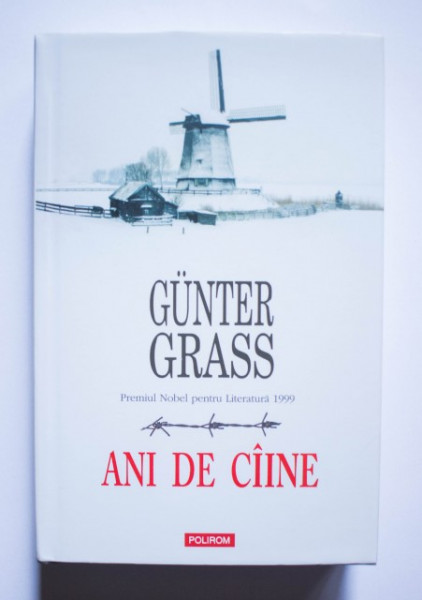 Gunter Grass - Ani de caine (editie hardcover)