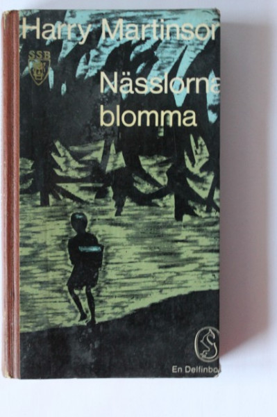 Harry Martinson - Nasslorna blomma (editie in limba suedeza, hardcover)