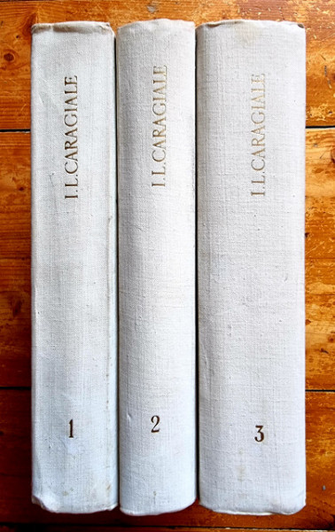 I. L. Caragiale - Opere I-III (Teatru. Momente, schite, notite critice. Nuvele, povestiri, amintiri, versuri, parodii, varia) (3 vol., editie hardcover)