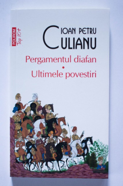 Ioan Petru Culianu - Pergamentul diafan. Ultimele povestiri