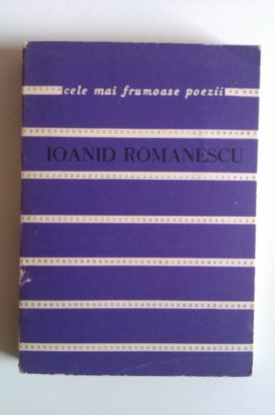 Ioanid Romanescu - A doua zi. Cele mai frumoase poezii