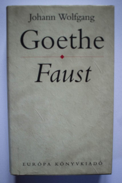 J. W. Goethe - Faust (editie hardcover, in limba maghiara)