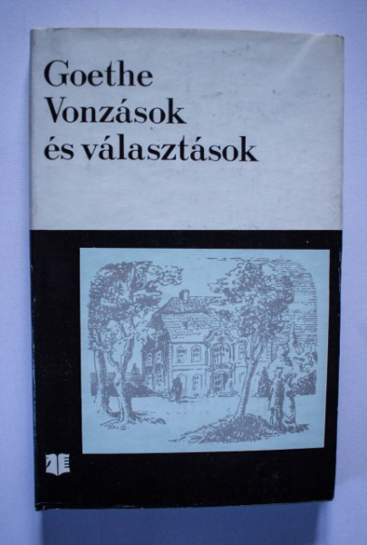 J.W. Goethe - Vonzasok es valasztasok (editie hardcover)