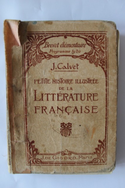 Jean Calvet - Petite histoire ilustree de la litterature francaise (editie hardcover, interbelica)