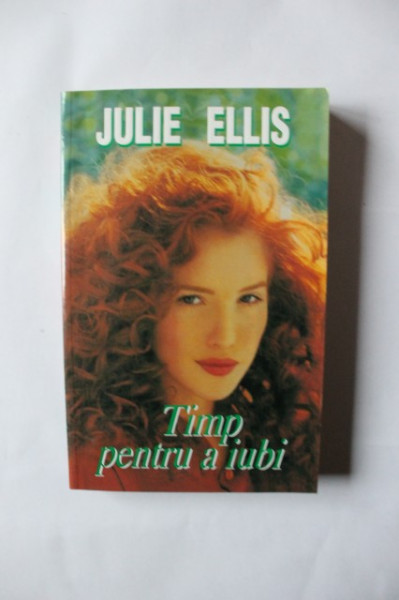 Julie Ellis - Timp pentru a iubi