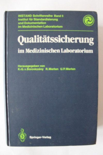 K.-G. von Boroviczeny, R. Merten, U.P. Merten - Qualitatssicherung im Medizinischen Laboratorium (editie hardcover, in limba germana)