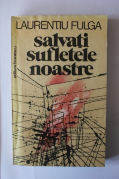 Laurentiu Fulga - Salvati sufletele noastre