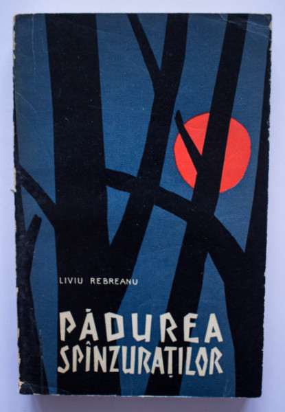 Liviu Rebreanu - Padurea spanzuratilor