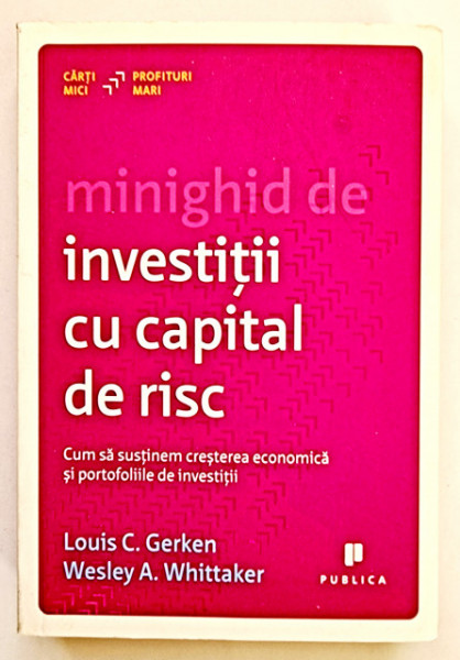 Louis C. Gerken, Wesley A. Whittaker - Minighid de investitii cu capital de risc