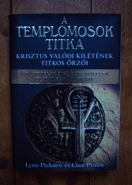 Lynn Picknett, Clive Prince - A Templomosok titka (editie hardcover)