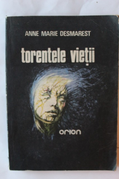 Marie-Anne Desmarest - Torentele vietii