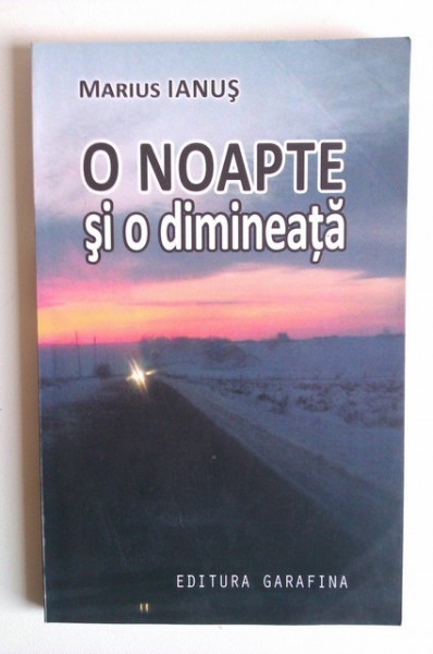 Marius Ianus - O noapte si o dimineata