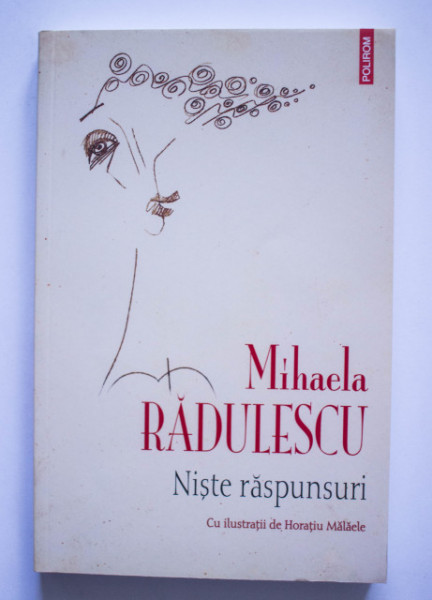 Mihaela Radulescu - Niste raspunsuri (cu ilustratii de Horatiu Malaele)