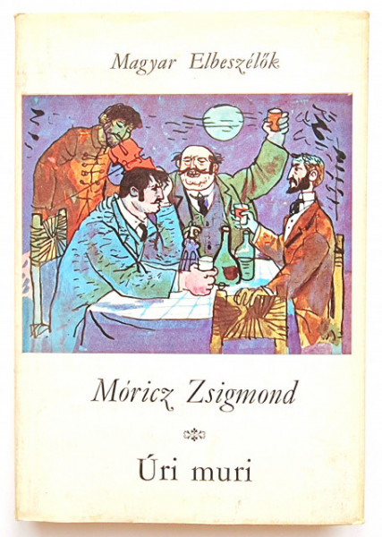 Moricz Zsigmond - Uri muri (editie hardcover)