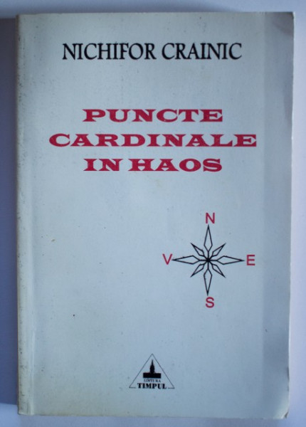 Nichifor Crainic - Puncte cardinale in haos