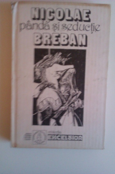 Nicolae Breban - Panda si seductie (editie hardcover)