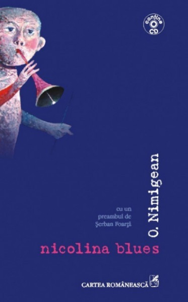 O. Nimigean - Nicolina blues (contine CD)