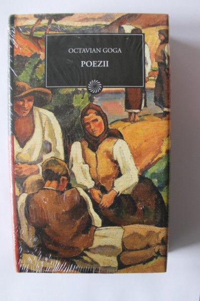 Octavian Goga - Poezii (editie hardcover)