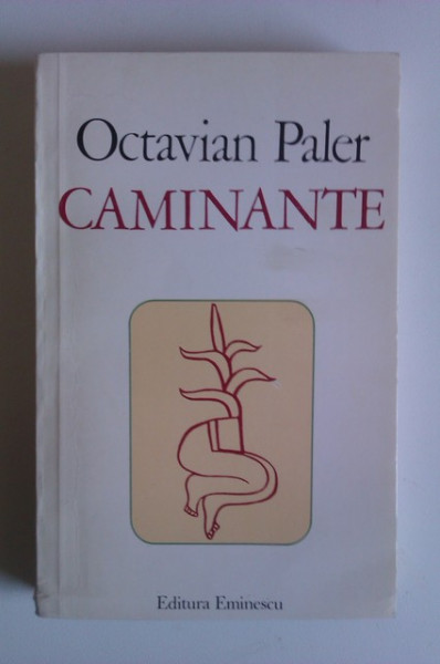 Octavian Paler - Caminante