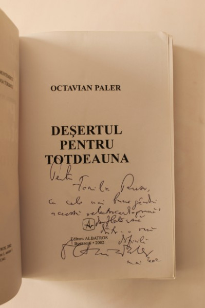 Octavian Paler - Desertul pentru totdeauna (cu autograf)