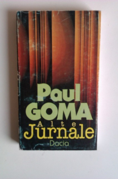Paul Goma - Alte jurnale